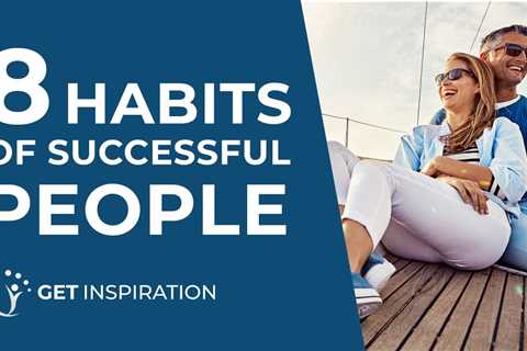 8 Habits Of Successful People