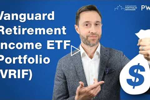 Introducing the Vanguard Retirement Income ETF Portfolio (VRIF)