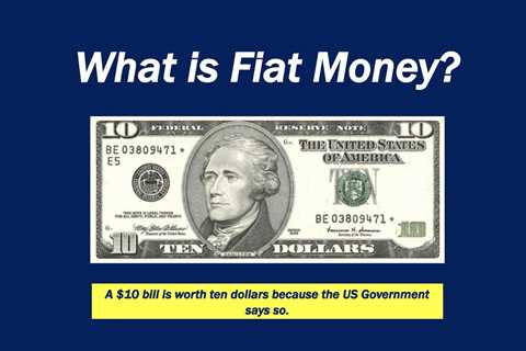 What Is Fiat Currency?