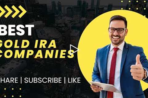 Best Gold IRA Companies in America | New 2022 Top 3