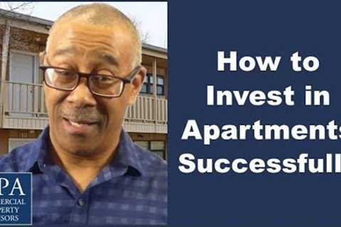 How to Invest in Apartments Successfully