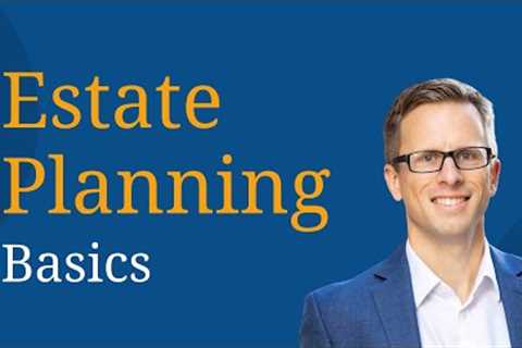 Estate Planning Basics