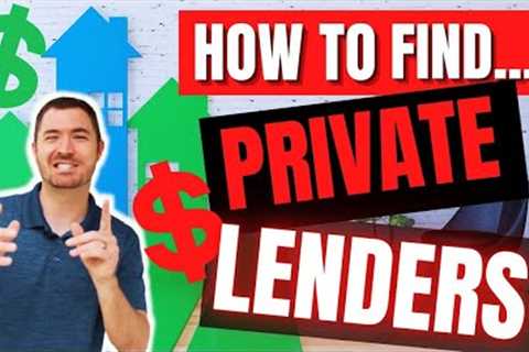 How To Find Private Money Lenders For Real Estate Investing | 4 Tips to Close the Deal