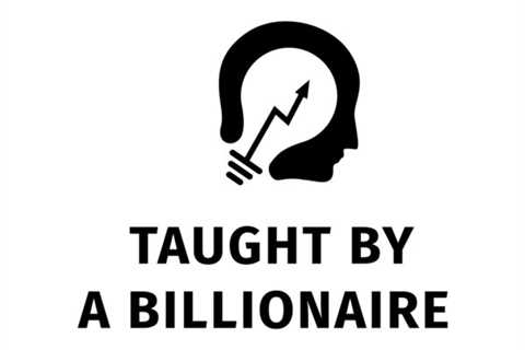 Taught by a Billionaire