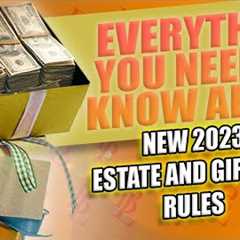 NEW 2023 Estate and Gift Tax Rules | When Will Taxes Apply?