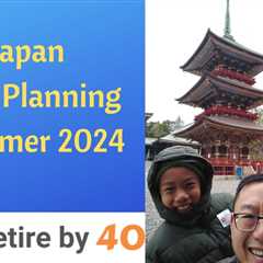 Japan Trip Planning Summer 2024