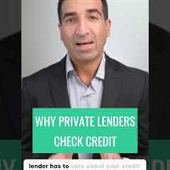 Why Private Lenders Check Credit