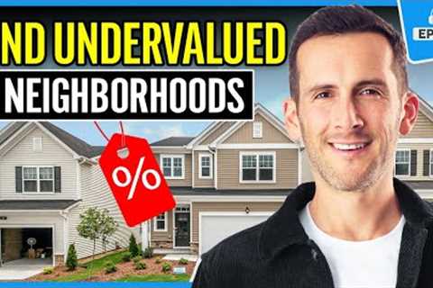 Clues Experts Use to Identify the Best Real Estate Investing Areas