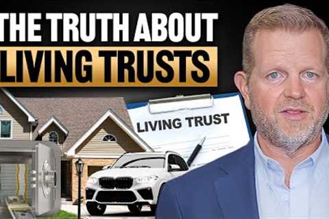 What Living Trust Lawyers Won’t Tell You (But I Will)