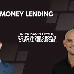 Hard Money Lending with David Little of Crown Capital Resources